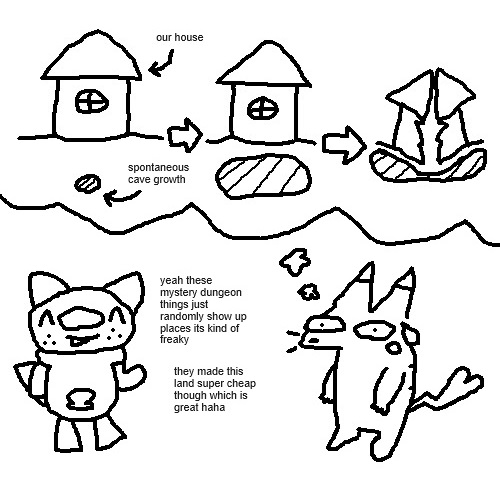 A Microsoft Paint doodle featuring an Oshawott and Pikachu. The Oshawott, with a carefree expression, says, 'Yeah, these Mystery Dungeon things just randomly show up places, it's kind of freaky. They made this land super cheap though, which is great, haha.' The Pikachu, looking worried, envisions via a thought bubble spontaneous cave growth underneath their house that eventually leads to it caving in.